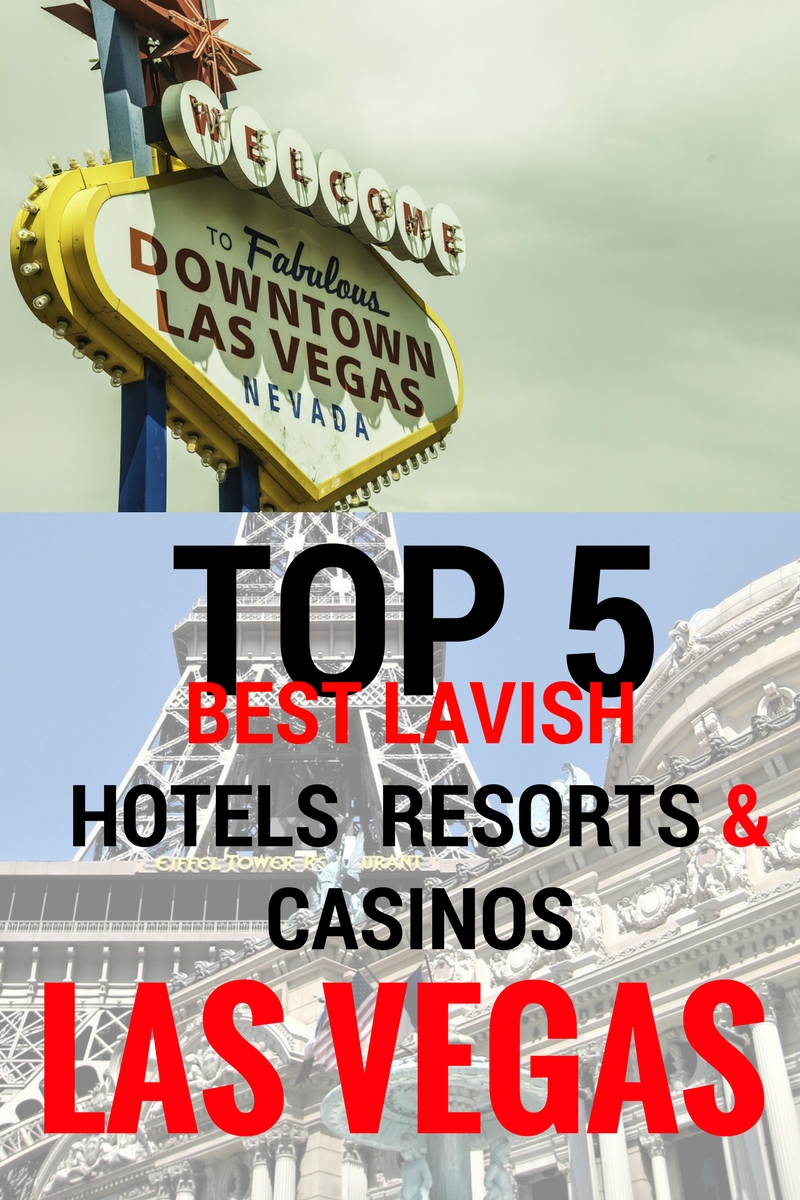 TOP 5 BEST LAVISH LAS VEGAS HOTELS IN AMERICA